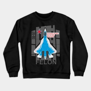 Sukhoi Su-57 Russian multirole fighter Crewneck Sweatshirt